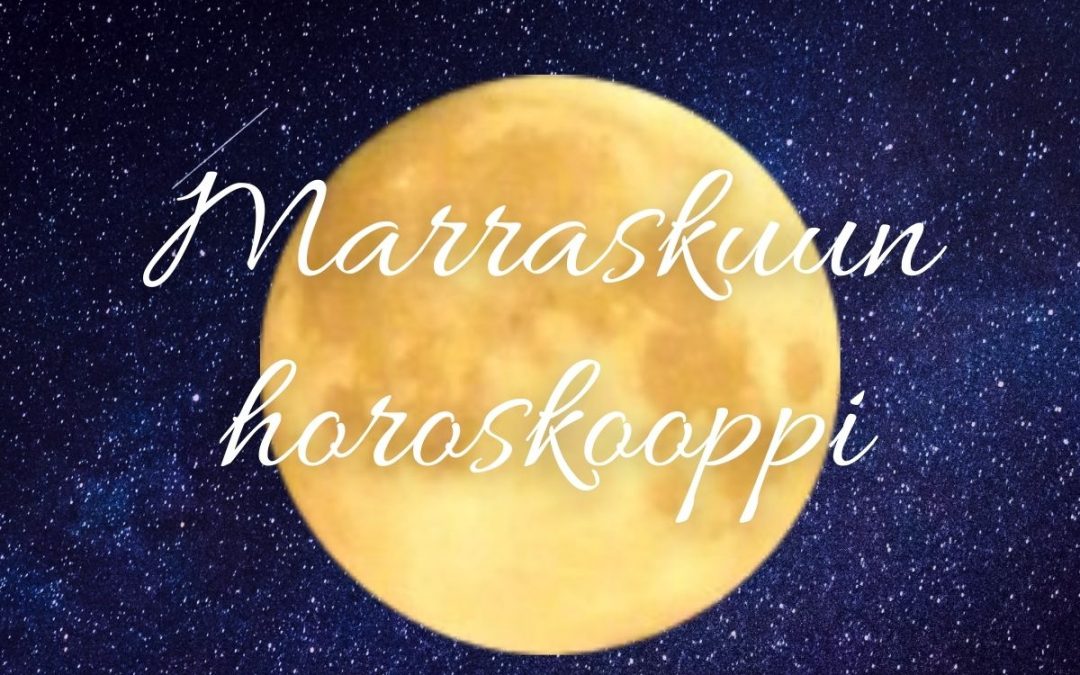 MARRASKUUN HOROSKOOPPI, SUNNUNTAI 1.11.20