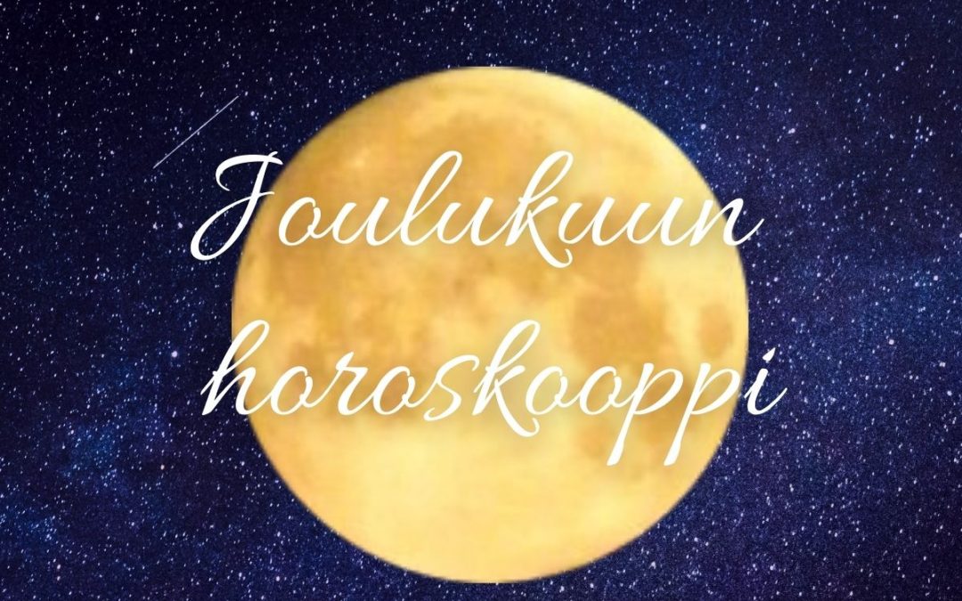 JOULUKUUN HOROSKOOPPI 1.12.20